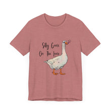 Silly Goose - Unisex Jersey Short Sleeve Tee