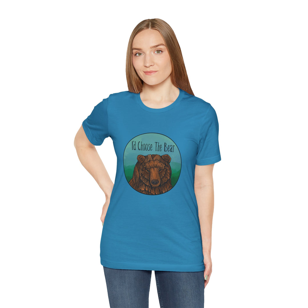 Choose the Bear - Unisex Jersey Short Sleeve Tee