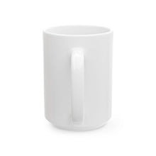 Girls Will Be Girls — Ceramic Coffee Mug (11oz/15oz)