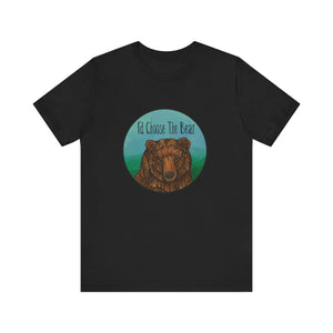 Choose the Bear - Unisex Jersey Short Sleeve Tee