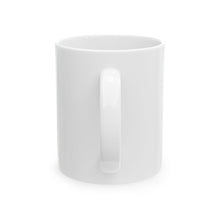Girls Will Be Girls — Ceramic Coffee Mug (11oz/15oz)
