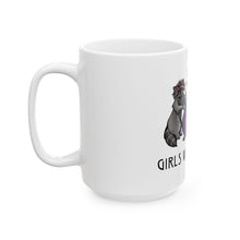 Girls Will Be Girls — Ceramic Coffee Mug (11oz/15oz)