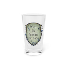 What An Absolute Shitshow - Pint Glass (16 oz)
