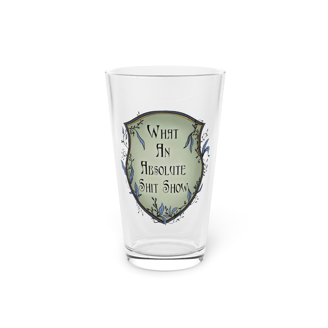 What An Absolute Shitshow - Pint Glass (16 oz)