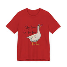 Silly Goose - Unisex Jersey Short Sleeve Tee