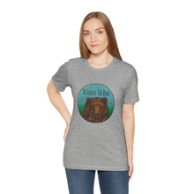 Choose the Bear - Unisex Jersey Short Sleeve Tee