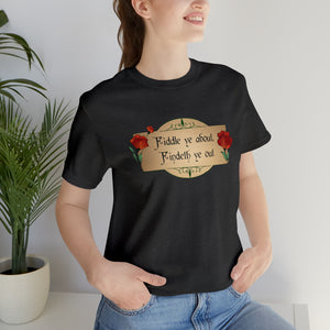 Fiddle Ye About, findeth ye out - Unisex Jersey Short Sleeve Tee