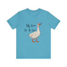 Silly Goose - Unisex Jersey Short Sleeve Tee