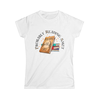 Probably Reading Smut Women's Softstyle Tee - Perfect for Book Lovers