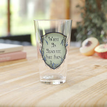 What An Absolute Shitshow - Pint Glass (16 oz)
