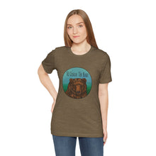 Choose the Bear - Unisex Jersey Short Sleeve Tee