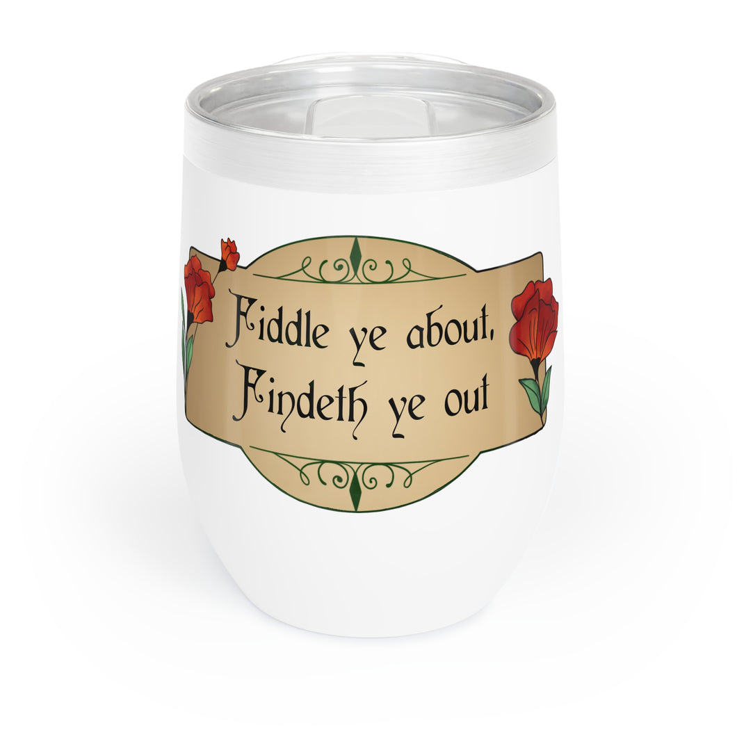 Fiddle Ye About - Chill Wine Tumbler