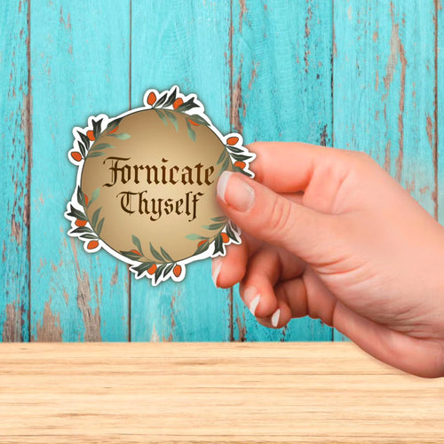 Fornicate Thyself Sticker
