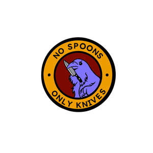 No Spoons Enamel Pin - Preorder