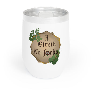 I Giveth none - Chill Wine Tumbler