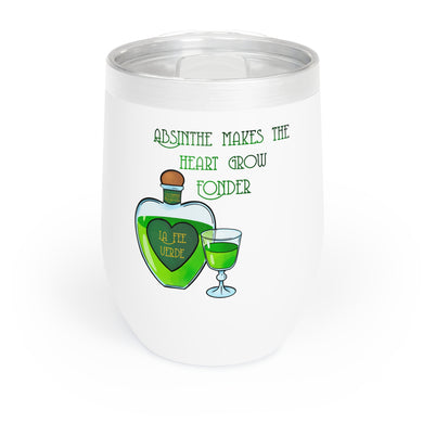 Absinthe Makes the Heart Grow Fonder - Chill Wine Tumbler
